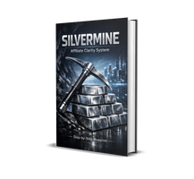 SilverMine Affiliate System – Step-by-Step Clarity Blueprint for Confused & Struggling Affiliates